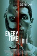 Watch Every Time I Die 9Movies
