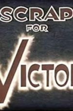 Watch Scrap for Victory 9Movies
