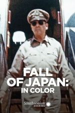 Watch Fall of Japan: In Color 9Movies