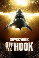 Watch Shark Week: Off the Hook 9Movies