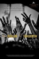 Watch From Durban to Tomorrow 9Movies