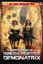 Watch Confessions Of A Homicidal Prostitute: Demonatrix 9Movies