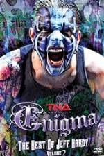 Watch TNA Enigma The Best of Jeff Hardy Volume 2 9Movies