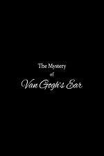 Watch The Mystery of Van Gogh's Ear 9Movies