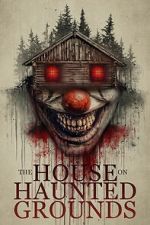 Watch The House on Haunted Grounds 9Movies