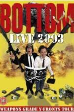 Watch Bottom Live 2003 Weapons Grade Y-Fronts Tour 9Movies