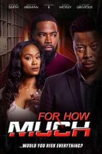 Watch For How Much 9Movies