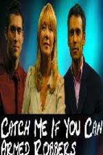 Watch Catch Me If You Can Armed Robbers 9Movies