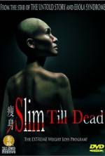 Watch Slim Till Dead 9Movies