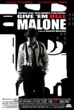 Watch Give 'em Hell Malone 9Movies
