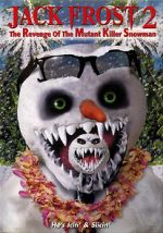 Watch Jack Frost 2: Revenge of the Mutant Killer Snowman 9Movies