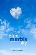 Watch Blue Marble Sky 9Movies