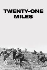 Watch Twenty-One Miles 9Movies