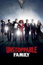 Watch Unstoppable Family 9Movies