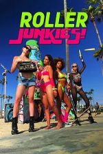 Watch Roller Junkies! 9Movies