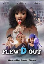 Watch Flew\'D Out 9Movies
