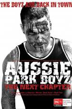 Watch Aussie Park Boyz The Next Chapter 9Movies