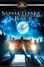 Watch Sometimes They Come Back 9Movies