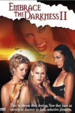 Watch Embrace the Darkness II 9Movies
