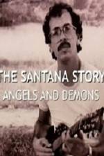 Watch The Santana Story Angels And Demons 9Movies