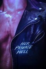 Watch Her Private Hell 9Movies