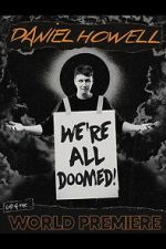 Watch Daniel Howell: We\'re All Doomed! 9Movies