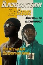Watch Blacks Can\'t Swim: The Sequel 9Movies