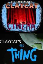 Watch Claycat's the Thing 9Movies