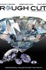 Watch Rough Cut 9Movies