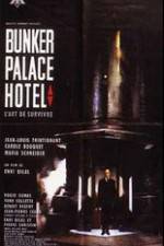 Watch Bunker Palace Hôtel 9Movies