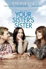Watch Your Sister\'s Sister 9Movies