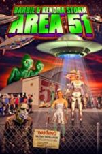 Watch Barbie & Kendra Storm Area 51 9Movies