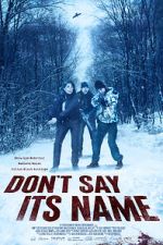 Watch Don\'t Say Its Name 9Movies