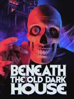 Watch Beneath the Old Dark House 9Movies