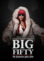 Watch American Gangster Presents: Big 50 - The Delrhonda Hood Story 9Movies