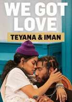 Watch We Got Love Teyana & Iman 9Movies
