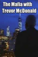 Watch The Mafia with Trevor McDonald 9Movies