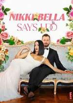 Watch Nikki Bella Says I Do 9Movies
