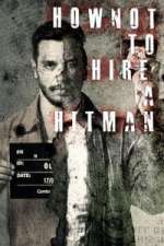 Watch How NOT To Hire A Hitman 9Movies