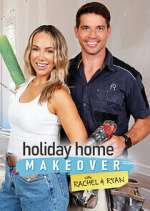 Watch Holiday Home Makeover with Rachel and Ryan 9Movies