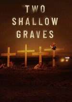 Watch Two Shallow Graves: The McStay Family Murders 9Movies