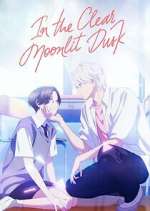 Watch In the Clear Moonlit Dusk 9Movies