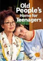 Watch Old People's Home for Teenagers 9Movies