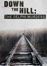 Watch Down the Hill: The Delphi Murders 9Movies