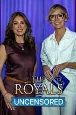 Watch The Royals: Uncensored 9Movies