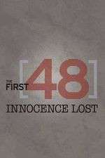 Watch The First 48: Innocence Lost 9Movies