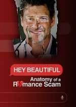 Watch Hey Beautiful: Anatomy of a Romance Scam 9Movies
