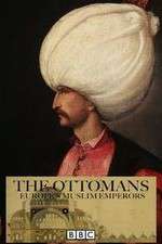 Watch The Ottomans Europes Muslim Emperors 9Movies