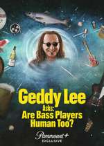 Watch Geddy Lee Asks: Are Bass Players Human Too? 9Movies