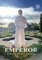 Watch Emperor: The Rise & Fall of a Dynasty 9Movies